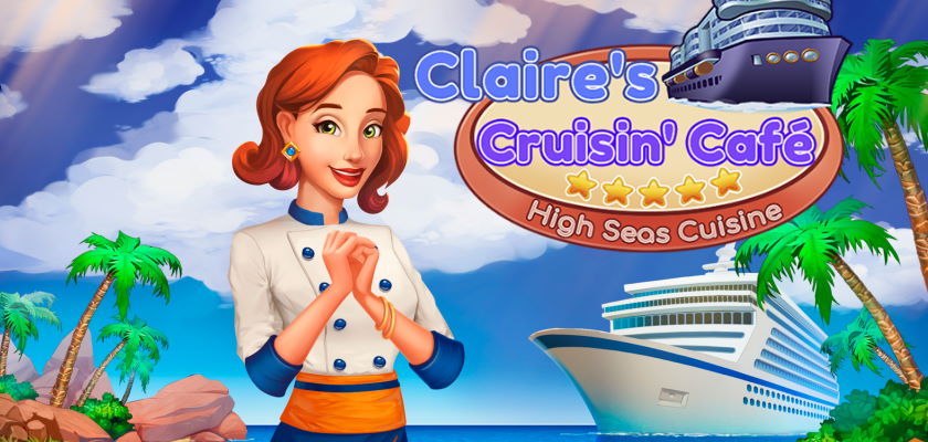 Time Management Game → Claire's Cruisin' Café 2: High Seas Cuisine. Collector's Edition