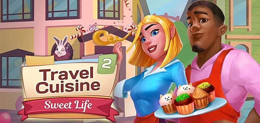 Travel Cuisine 2: Sweet Life → Free to download and play!